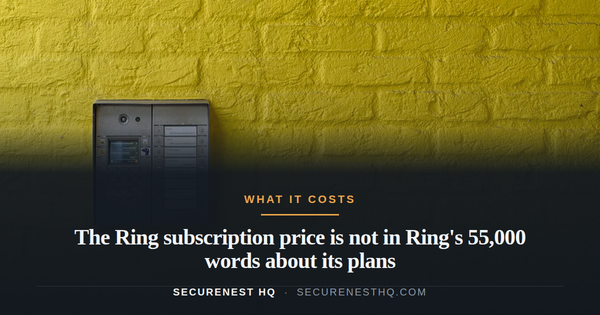 The Ring subscription price is not in Ring's 55,000 words about its plans