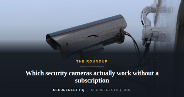 Title card reading “Which security cameras actually work without a subscription” — Secure Nest HQ
