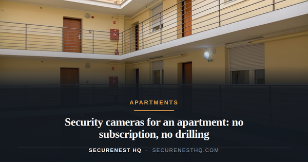 Interior view of a multi-story apartment building with metal railings and wooden doors. Overlaid text reads “Security cameras for an apartment: no subscription, no drilling” — Secure Nest HQ