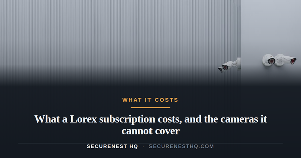 Two security cameras on a gray corrugated wall illustrating minimalism and surveillance. Overlaid text reads “What a Lorex subscription costs, and the cameras it cannot cover” — Secure Nest H